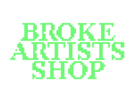 Green pixelated text reading 'BROKE ARTISTS SHOP' on black background Grüner, pixeliger Schriftzug 'BROKE ARTISTS SHOP' auf schwarzem Hintergrund 